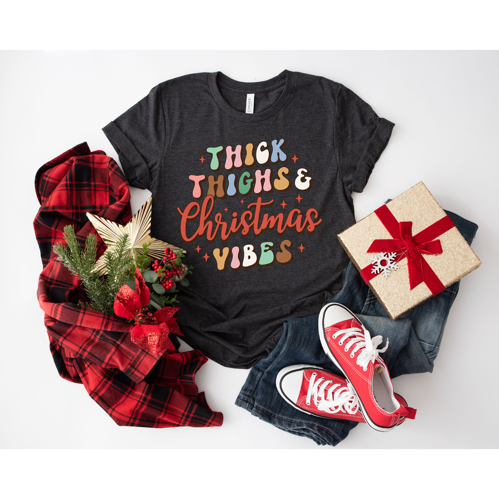 Thick Things Christmas Vibes Shirt, Christmas t-shirt, cute chritmas tee, holiday apparel, christmas vibes, retro tee, Womens Graphic Tee - 7.jpg