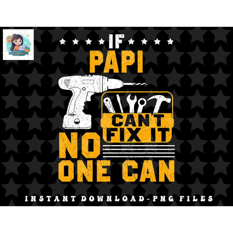 If Papi Cant Fix It No One Can T Shirt Papi Gift Father Day png, sublimation, digital download.jpg