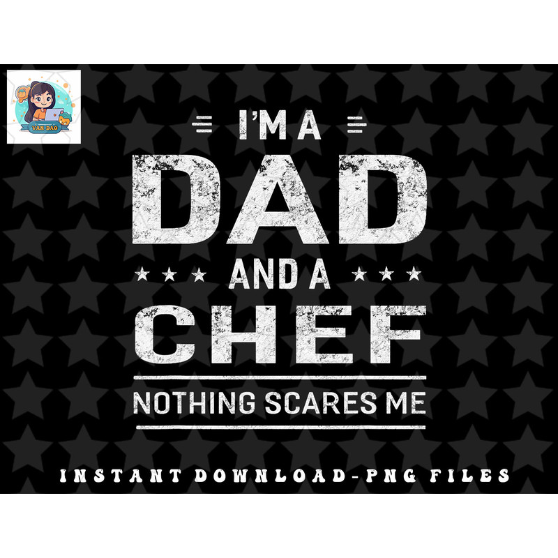 Im A Dad And Chef png, sublimation, digital download For Men Father Funny Gift copy.jpg