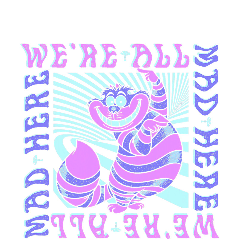Disney Alice In Wonderland Cheshire Cat We re All Mad Box Up Short Sleeve png, sublimation, digital download.pngDisney Alice In Wonderland Cheshire Cat We re A