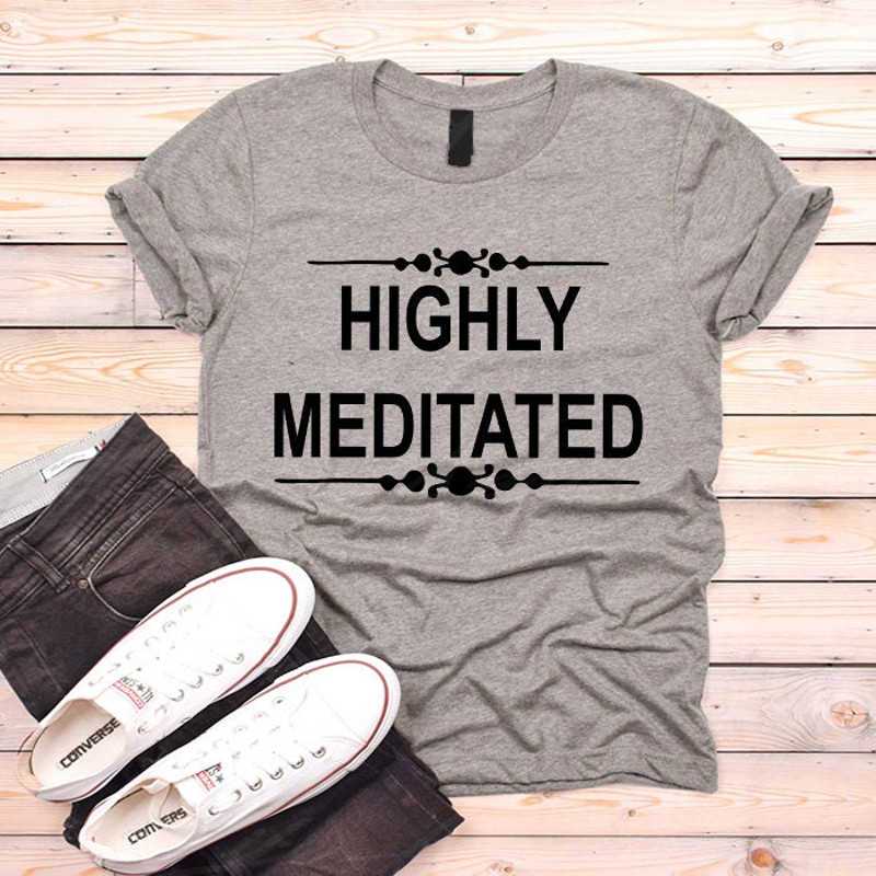 Highly Meditated T-shirt - 1.jpg