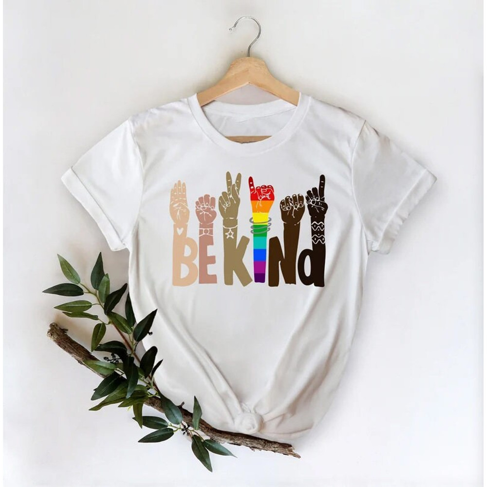 Be Kind Sign Language Shirt, Be Kind Rainbow Shirt Be Kind shirt, Anti-Racism Shirt, Love Shirt Sign Language, Teachers Interpreter Tee - 2.jpg
