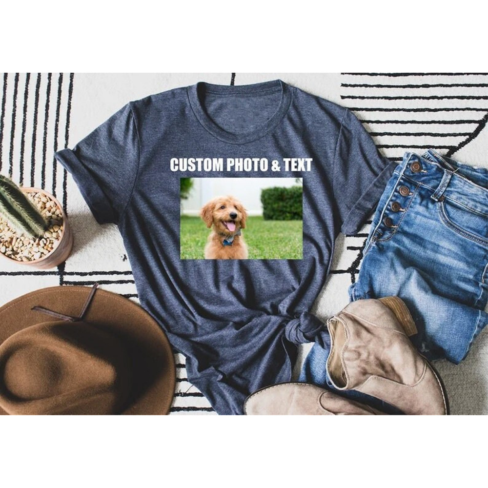 Custom text and photo shirt, Custom Photo Shirt, Custom text shirt, Photo Shirt, Customized Photo Shirt, Make Your Own Shirt, Your Photo - 1.jpg