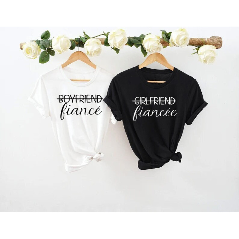 Girlfriend Fiancee Shirt, Boyfriend Fiance Shirt, Matching Couples Shirt, Bridal Gift, Wedding Shirts, Engagement Shirt, Engagement - 1.jpg
