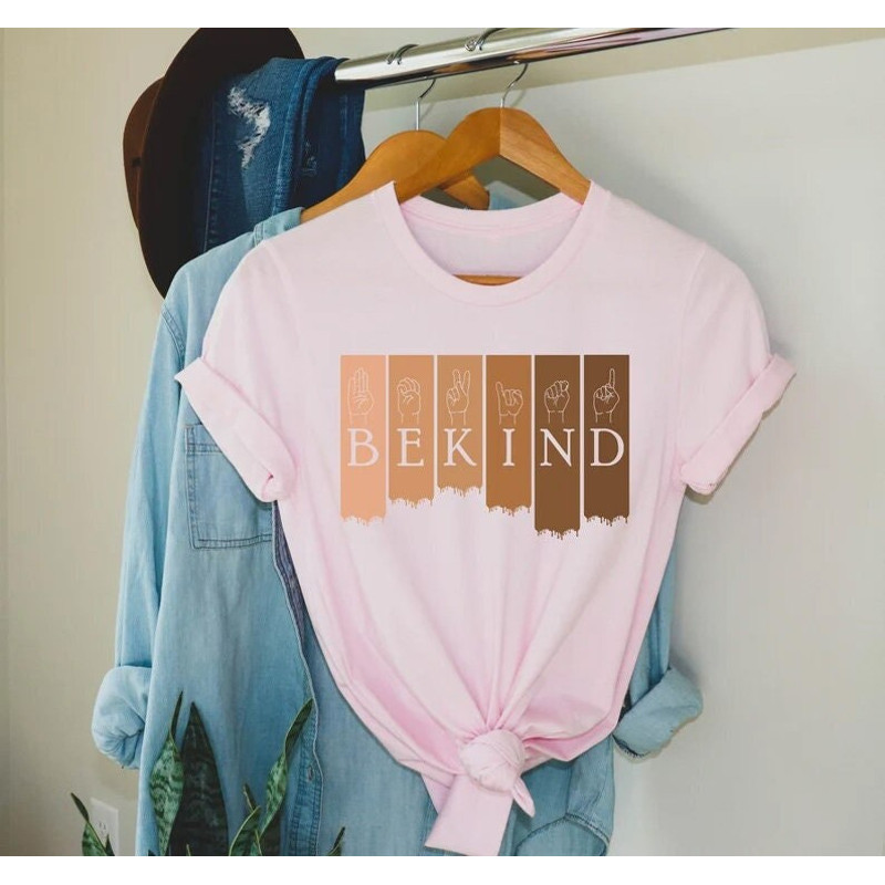 Kindness Shirt, Be Kind Sign Language Shirt, Be Kind Shirt, Teacher Shirt, Anti-Racism Shirt, Love Shirt Sign Language, Teachers Interpreter - 1.jpg