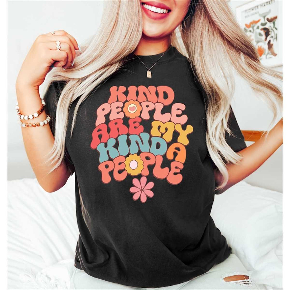 MR-196202383720-kind-people-are-my-kinda-people-shirtkindness-tshirtgroovy-image-1.jpg