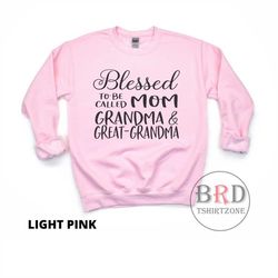 Great Grandma Gift, Great Grandma Shirt, Pregnancy Announcement, Great-grandma Birthday, Blessed To Be Called Mom Grandm