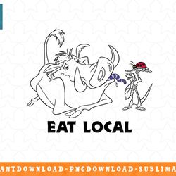 disney lion king timon & pumbaa eat local graphic t-shirt png, sublimation, digital download