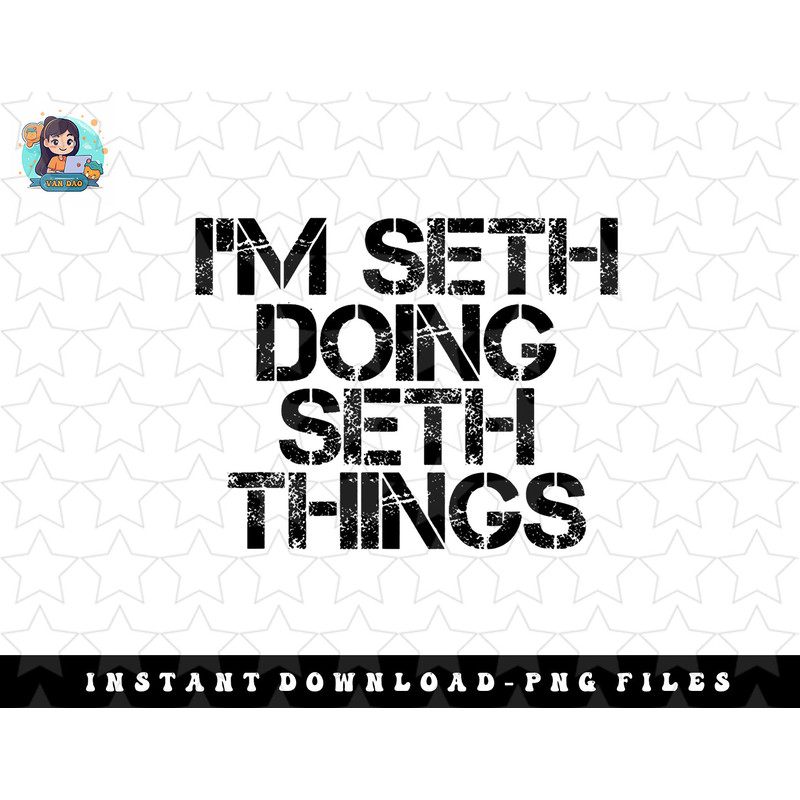 IM SETH DOING SETH THINGS Name Funny Birthday Gift Idea png, sublimation, digital download.jpg