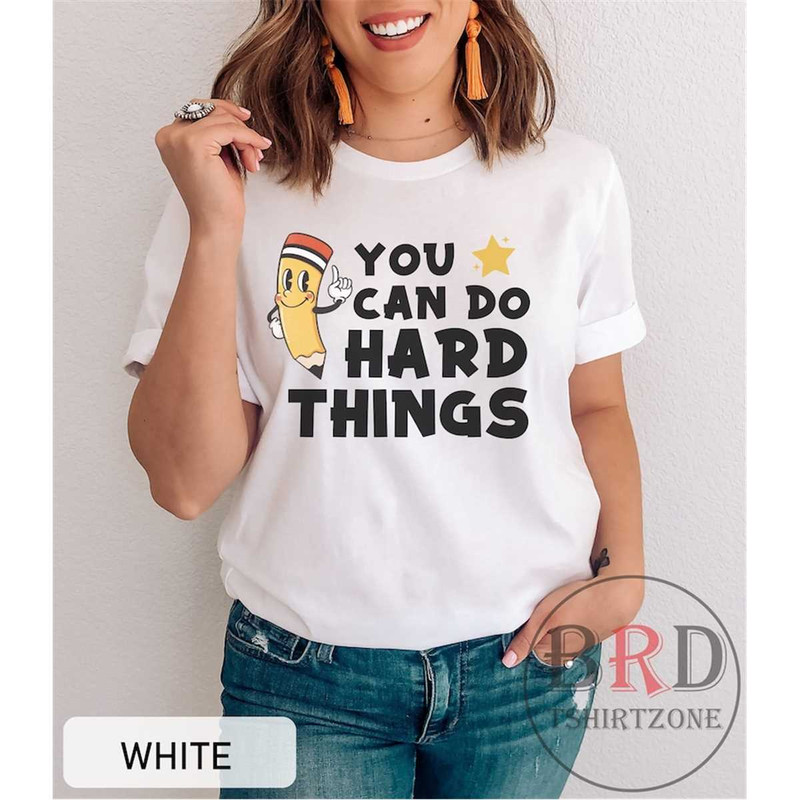 MR-196202393354-you-can-do-hard-things-teacher-shirt-test-day-shirt-gift-white.jpg