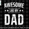 Kids Awesome Like My Dad Sayings Funny Ideas For Fathers Day png, sublimation, digital download.jpg
