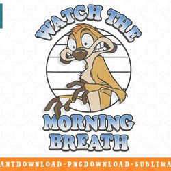 disney lion king timon watch the morning breath png, sublimation, digital download