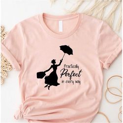 mary poppins shirt, disney shirt, women's disney shirt, practically perfect in every way, disney vacation, disney tee, k
