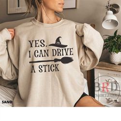 yes, i can drive a stick, halloween shirt, halloween for her, funny halloween t shirt, long sleeve, broomstick shirt, wi