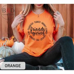 friendsgiving shirt, thanksgiving t shirt, thanksgiving party shirt, friends giving t shirts, long sleeve shirt for than