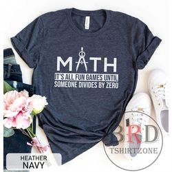 math shirt, math teacher shirt, t shirt for math teacher, funny math shirt, math pun shirt, gift for math teacher, teach