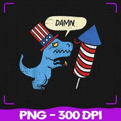 damn trex short hands png, firecracker funny png,firework 4th of july png, 4th of july png, sublimation, png files