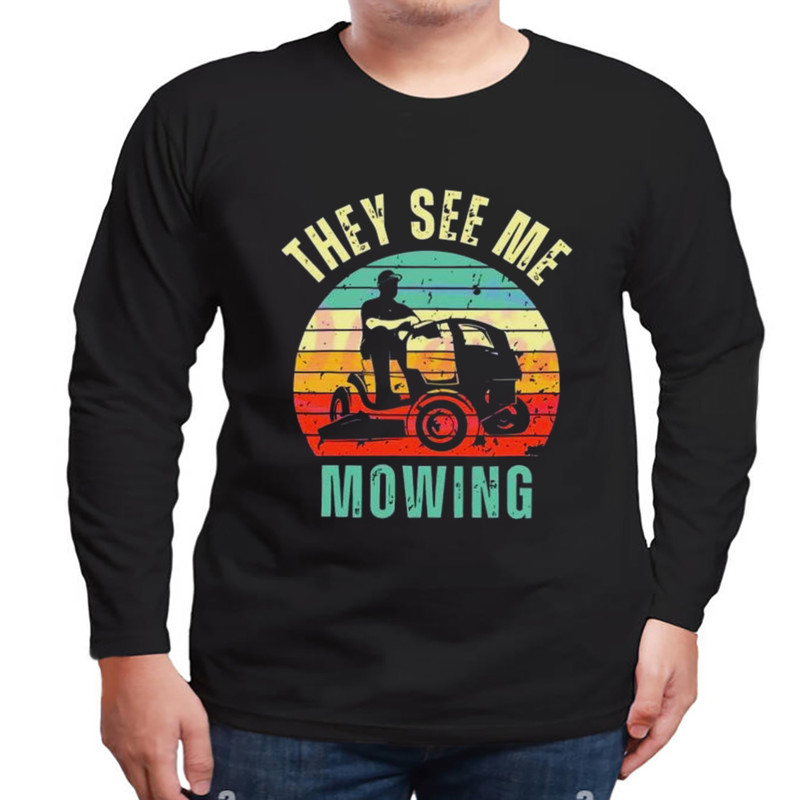 Vintage Funny They See Me Mowing Fathers Day Shirt, Shirt For Men Women, Graphic Design, Unisex Shirt