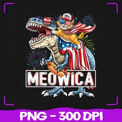 meowica cat t-rex dinosaur png, 4th of july american flag kids png, 4th of july png, sublimation, png files, sublimation