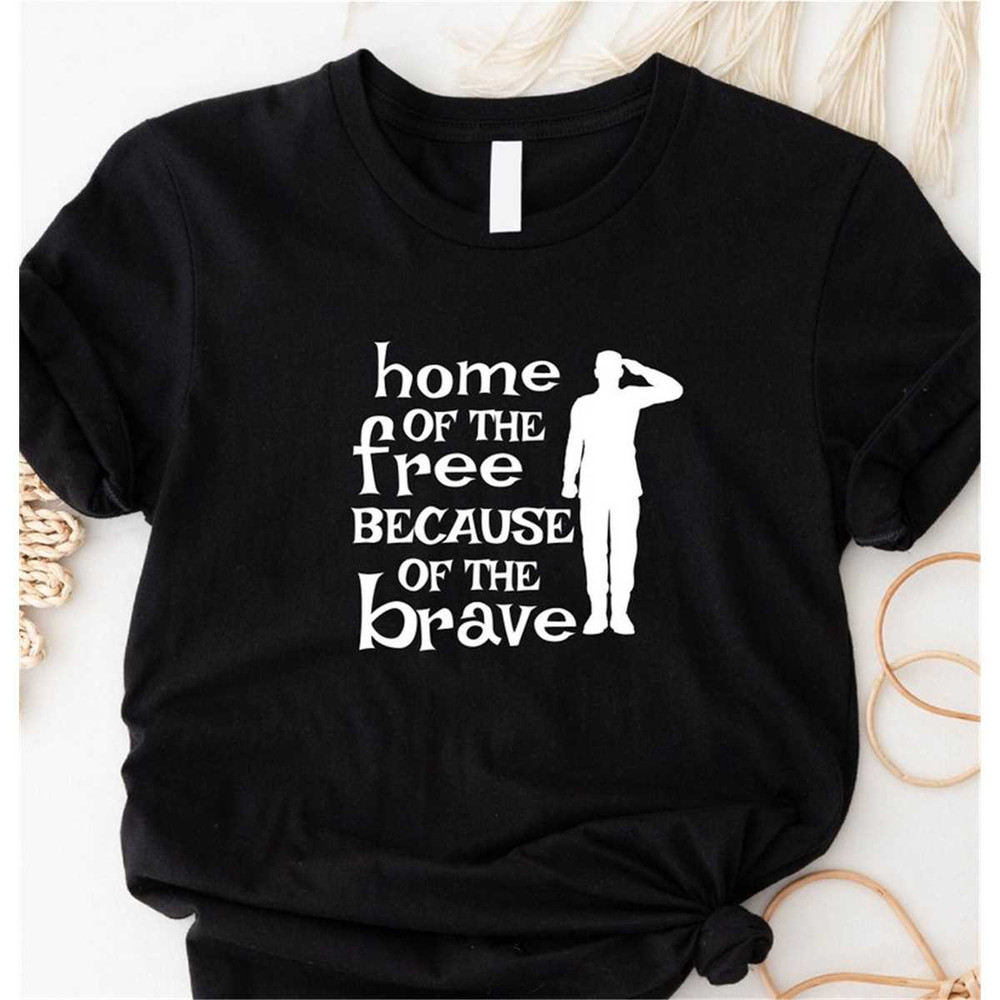 MR-1962023103823-home-of-the-free-because-of-the-brave-shirt-independence-day-image-1.jpg