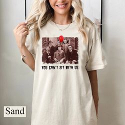 bloody you cant sit with us horror movies unisex shirt,