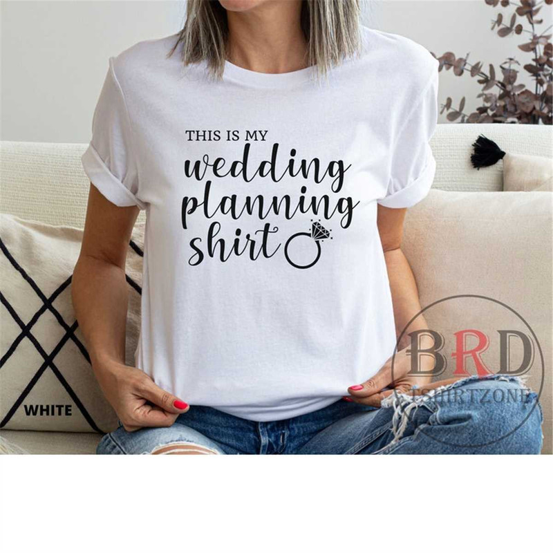 MR-1962023105018-wedding-planning-shirt-wedding-planning-shirt-bride-to-be-white.jpg