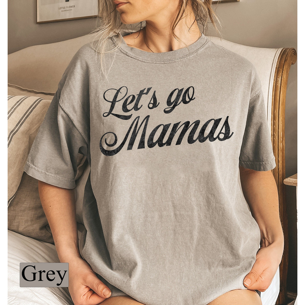 Let's Go Mamas Comfort Colors Tee, Let's Go Girls, Cowgirl Shirt, Country Music Shirt, Western Mama Shirt, Retro Music, Mother's Day gift - 1.jpg