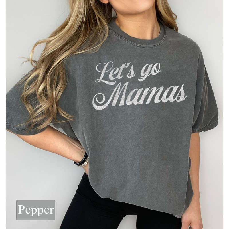 Let's Go Mamas Comfort Colors Tee, Let's Go Girls, Cowgirl Shirt, Country Music Shirt, Western Mama Shirt, Retro Music, Mother's Day gift - 3.jpg