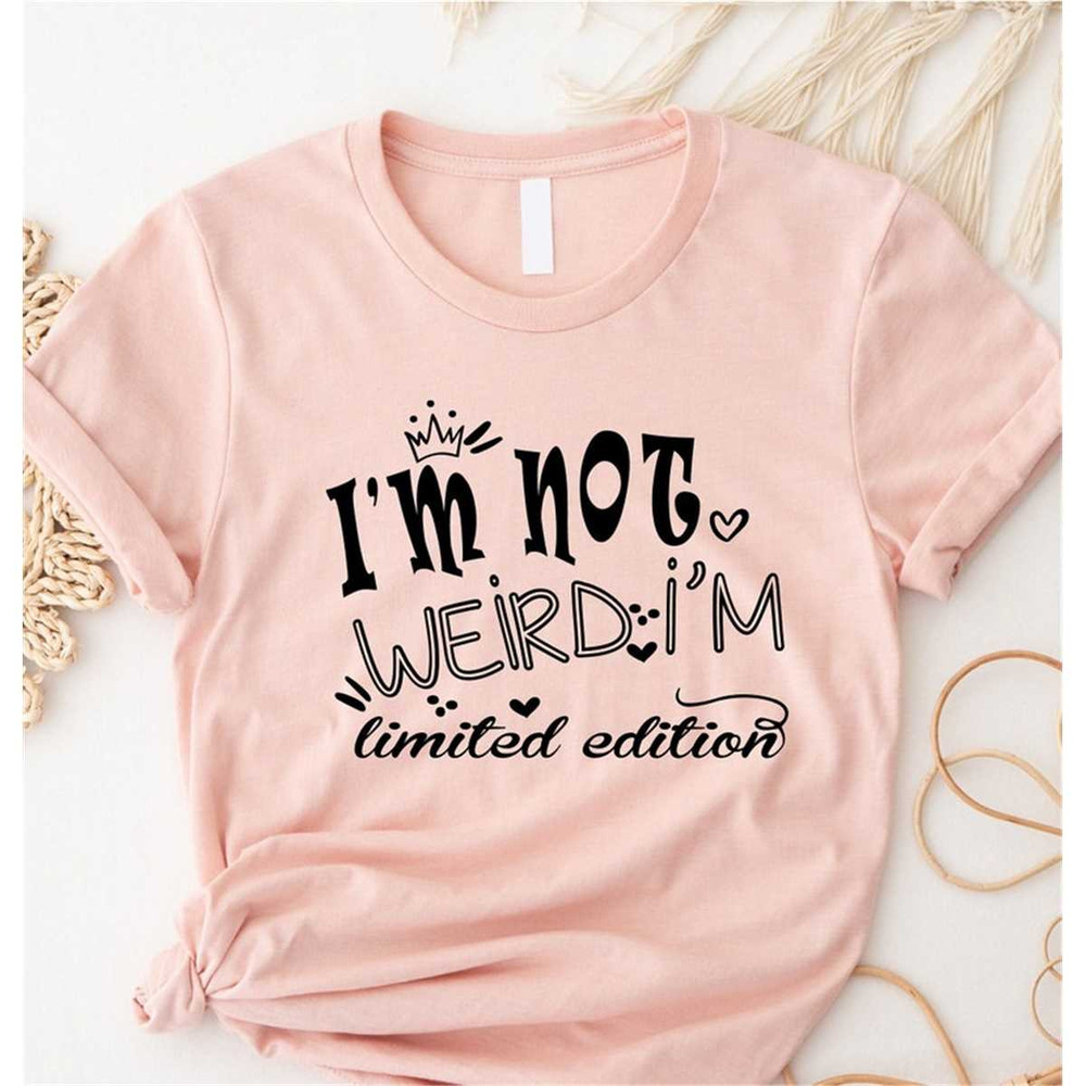 MR-196202311232-im-not-weird-im-limited-edition-shirt-limited-image-1.jpg