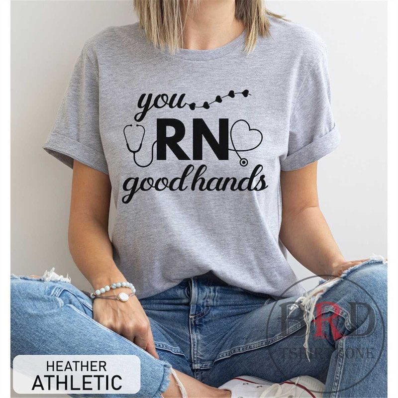 MR-196202311458-nurse-shirt-shirt-for-nurse-you-rn-good-hands-t-shirt-for-athletic-heather.jpg