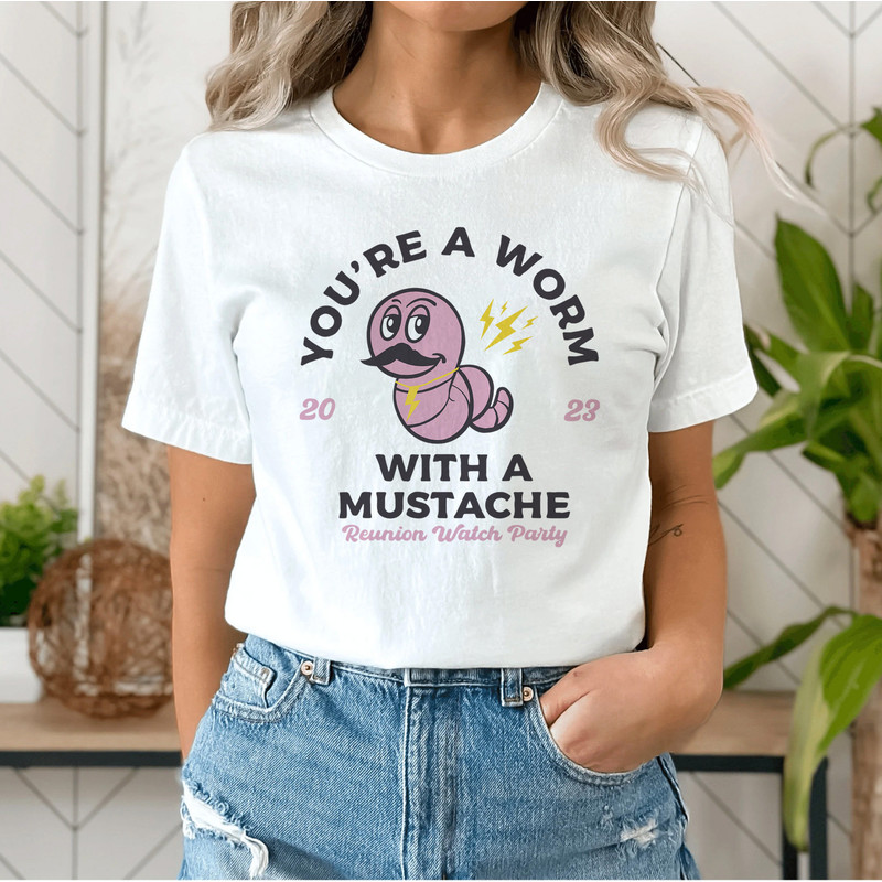 You're Worm with a Mustache Unisex T-Shirt, Pump Rules Inspired Shirt, Funny Worm Shirt for Family Matching Tee, Animal Pop Singer Shirt - 2.jpg