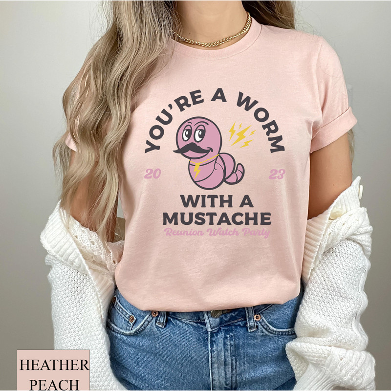 You're Worm with a Mustache Unisex T-Shirt, Pump Rules Inspired Shirt, Funny Worm Shirt for Family Matching Tee, Animal Pop Singer Shirt - 3.jpg