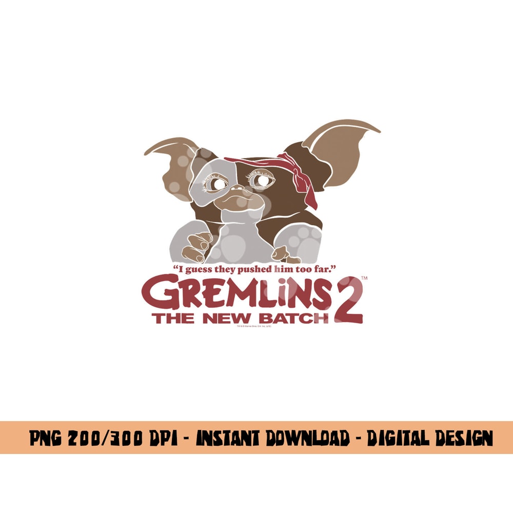 Gremlins Pushed too Far png, sublimation .jpg