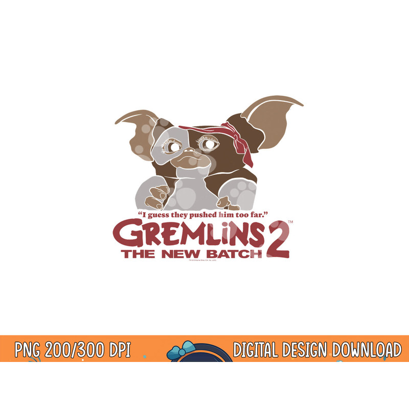Gremlins Pushed too Far  png, sublimation .jpg