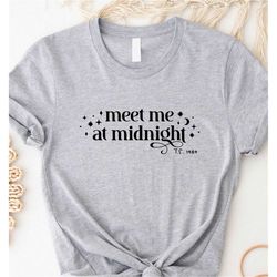 meet me at midnight trendy concert shirts, midnight album shirt, shirt for swiftie concert, fashion updated tee, fun mus