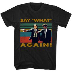 say what again pulp fiction shirt, pulp fiction t shirt, crime movie, pulp fiction tshirt, tarantino, quentin tarantino