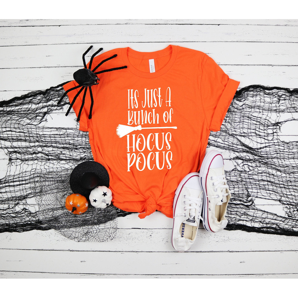 It's Just a Bunch of Hocus Pocus Shirt, Halloween Party Shirts, Hocus Pocus,Sanderson Sisters Tee,Halloween Outfit, 2022 Halloween Shirts - 1.jpg