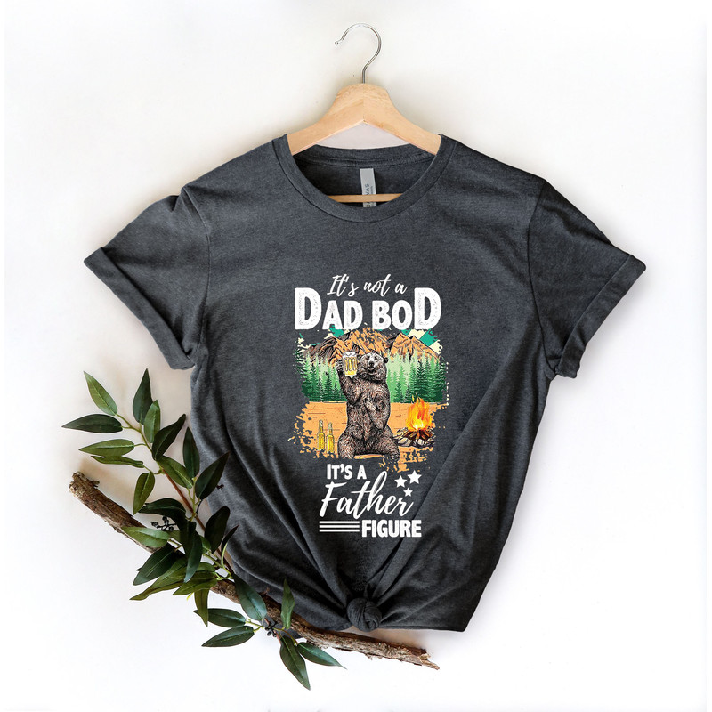 It's Not A Dad Bod It's A Father Figure Shirt, Shirts For Father's Day, Dad Birthday Gifts, New Dad Shirt, Best Gifts For Dad - 3.jpg