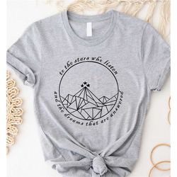 to the stars who listen and the dreams that are answered shirt, adam creation shirt, birthday present, gift for friends,