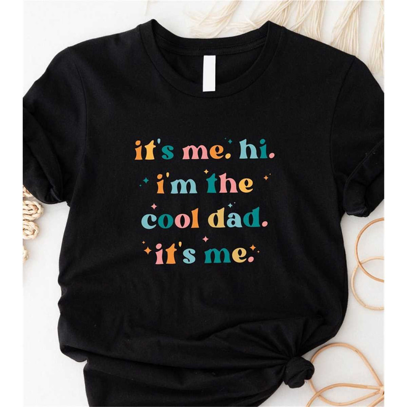 MR-1962023122229-its-me-hi-im-the-cool-dad-its-me-cool-dads-image-1.jpg