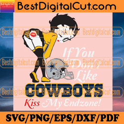 if you dont like cowboys kiss my endzone svg, spor