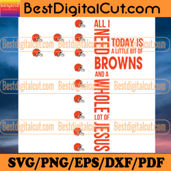 all i need today is a little bit of browns svg, sp
