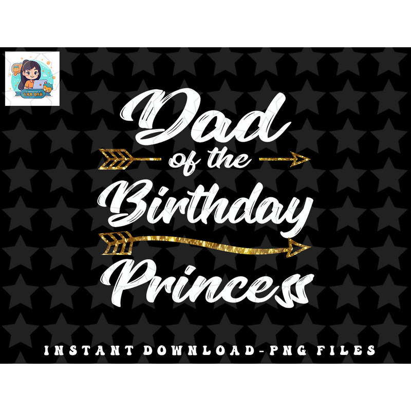Mens Dad of the Birthday Princess Girl Tee for Father Daddy Papa png, sublimation, digital download.jpg