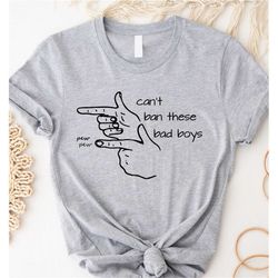 can't ban these bad boys finger gun graphic shirt, fingergun rights t-shirt, mens womens funny shirt, can't ban these gu