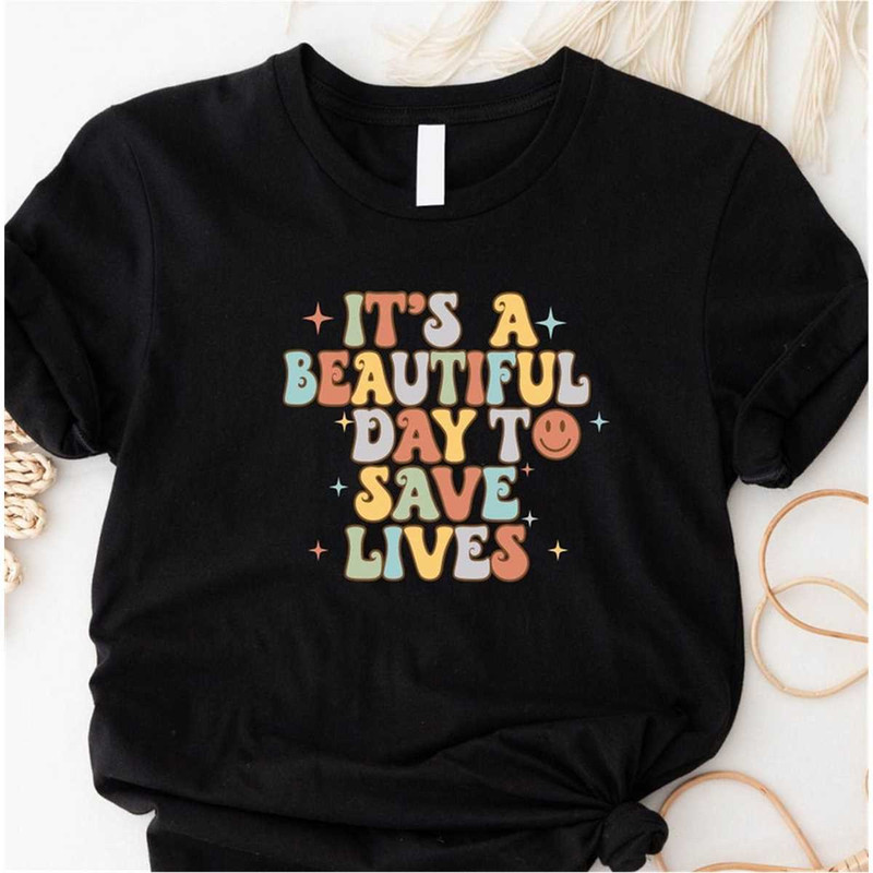 MR-1962023125042-its-beautiful-day-to-save-lives-shirt-new-nurse-gift-image-1.jpg