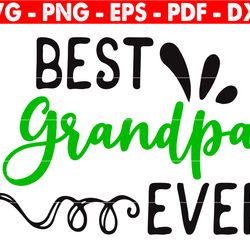 best grandpa ever cut file, grandpa svg cut file, grandpa clipart, cricut, silhouette cut file, grandparents svg