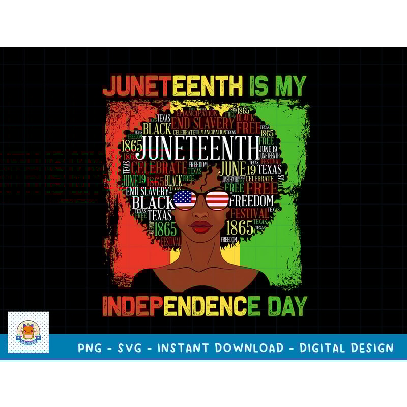 Juneteenth Is My Independence Day Black Women 4th Of July T-Shirt copy.jpg