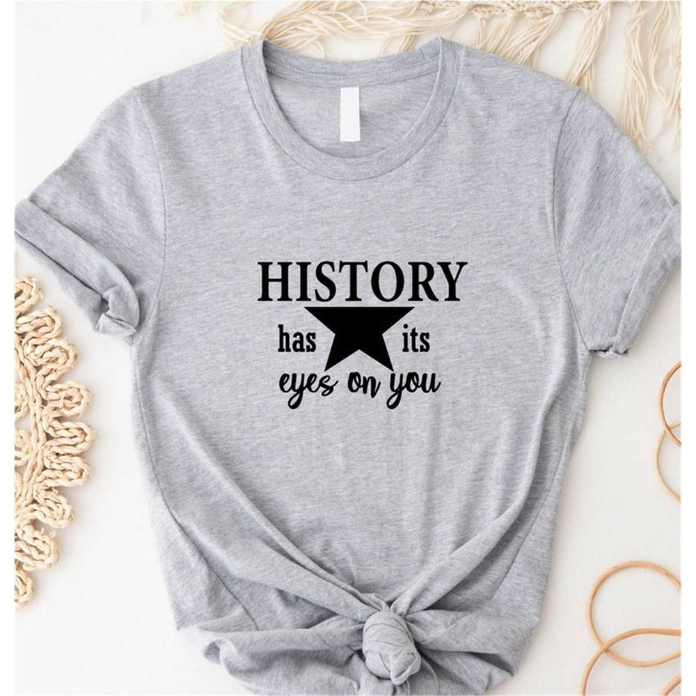MR-1962023131130-history-has-its-eyes-on-you-alexander-hamilton-shirt-image-1.jpg