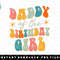 Mens Daddy Of The Birthday Girl Groovy Themed Father Dad png, sublimation, digital download.jpg