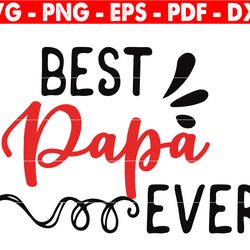 best papa everr cut file, papa svg cut file, father clipart, cricut, silhouette cut file, funny dad svg